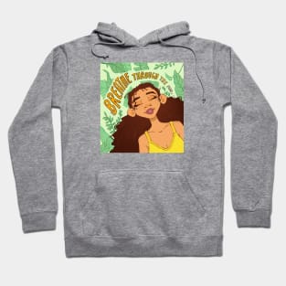 Breathe through the Fear Hoodie